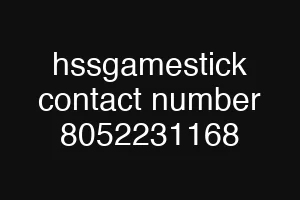 hssgamestick contact number 8052231168